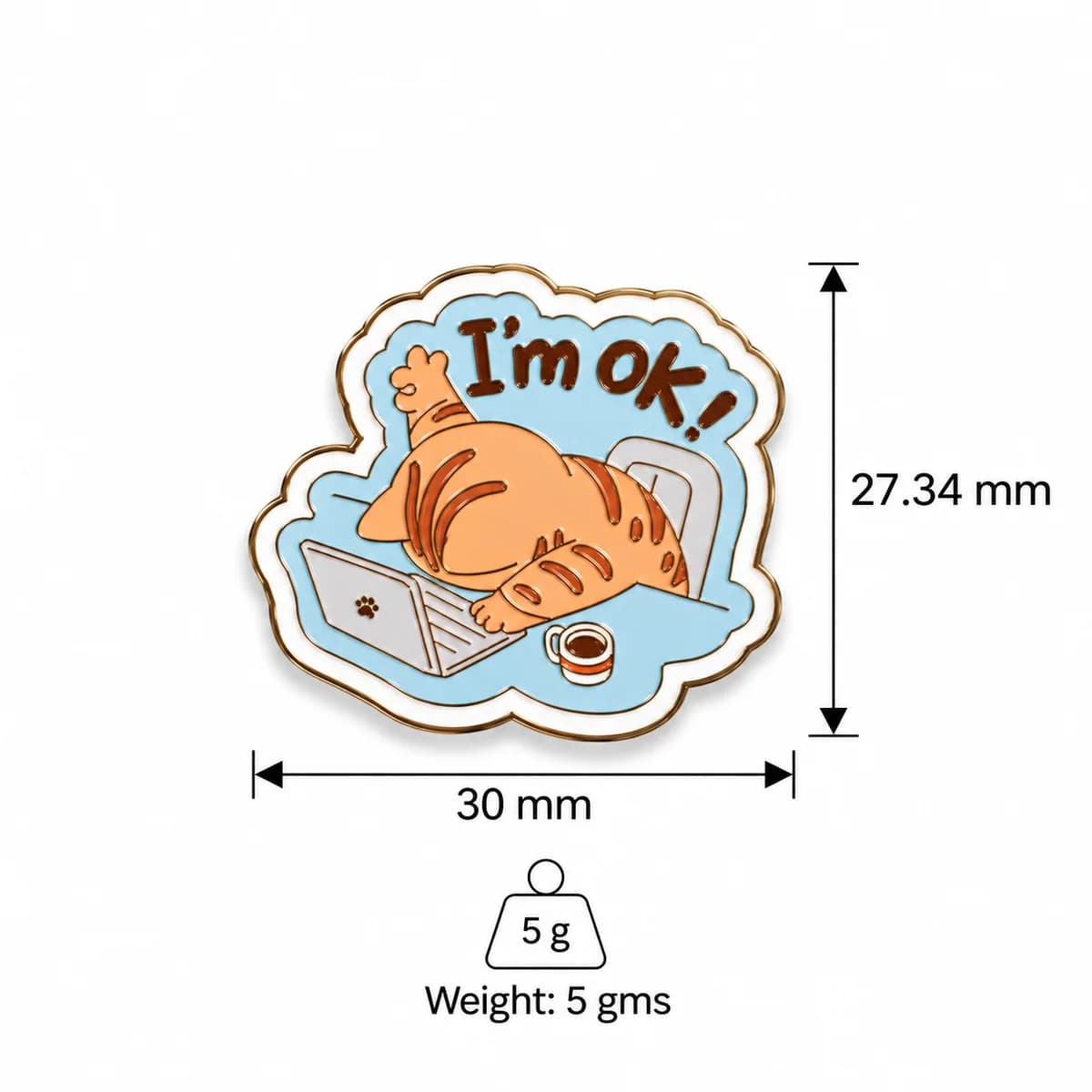 I'm OK! Metal Enamel Sticker