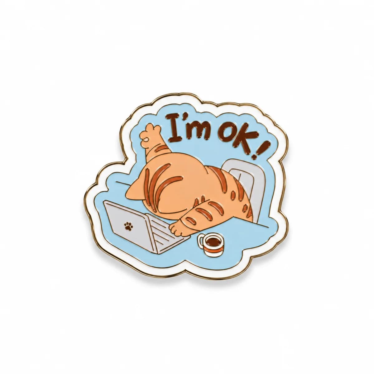 I'm OK! Metal Enamel Sticker
