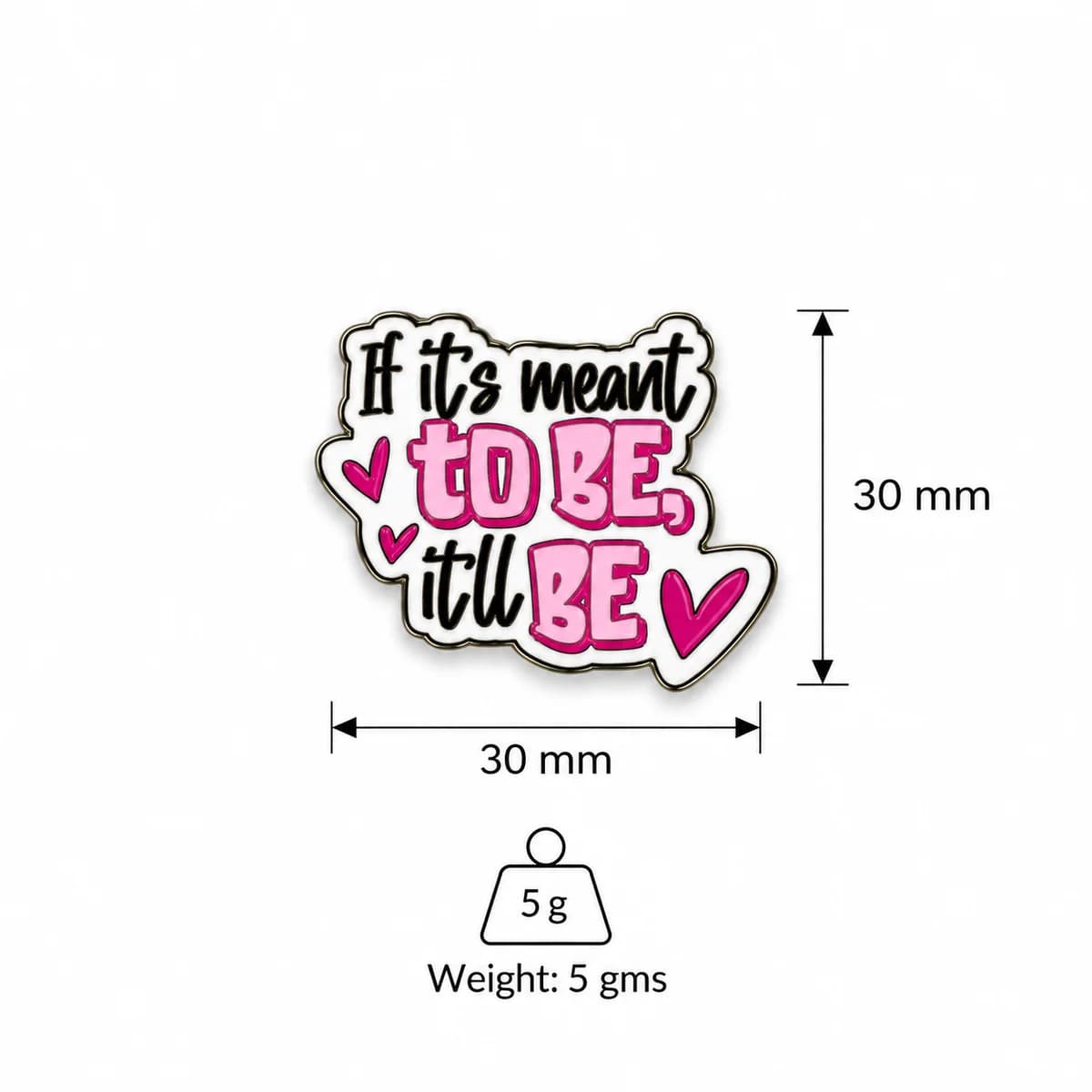 If it's Meant To Be Metal Enamel Sticker